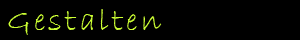 Gestalten
