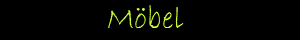 M&ouml;bel