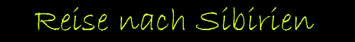 Reise nach Sibirien