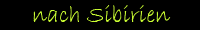 nach Sibirien