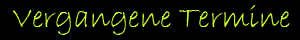 vergangene Termine